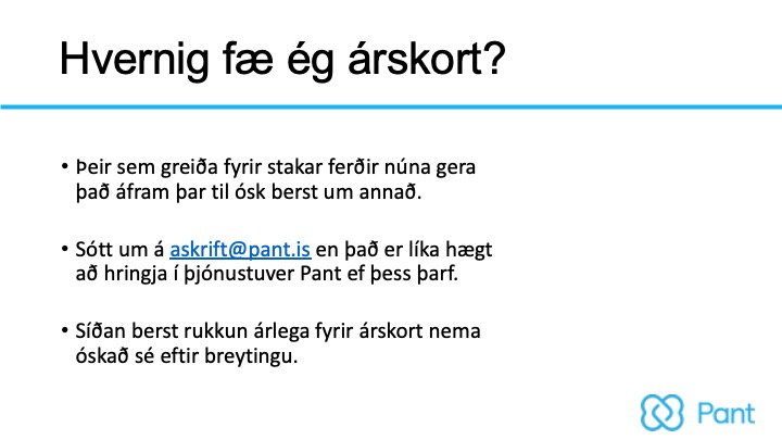 Pant - breyting á gjaldskrá, 16. janúar 2025. Blaðsíða 5 af glærukynningu. Textinn er hvernig þú færð árskort.