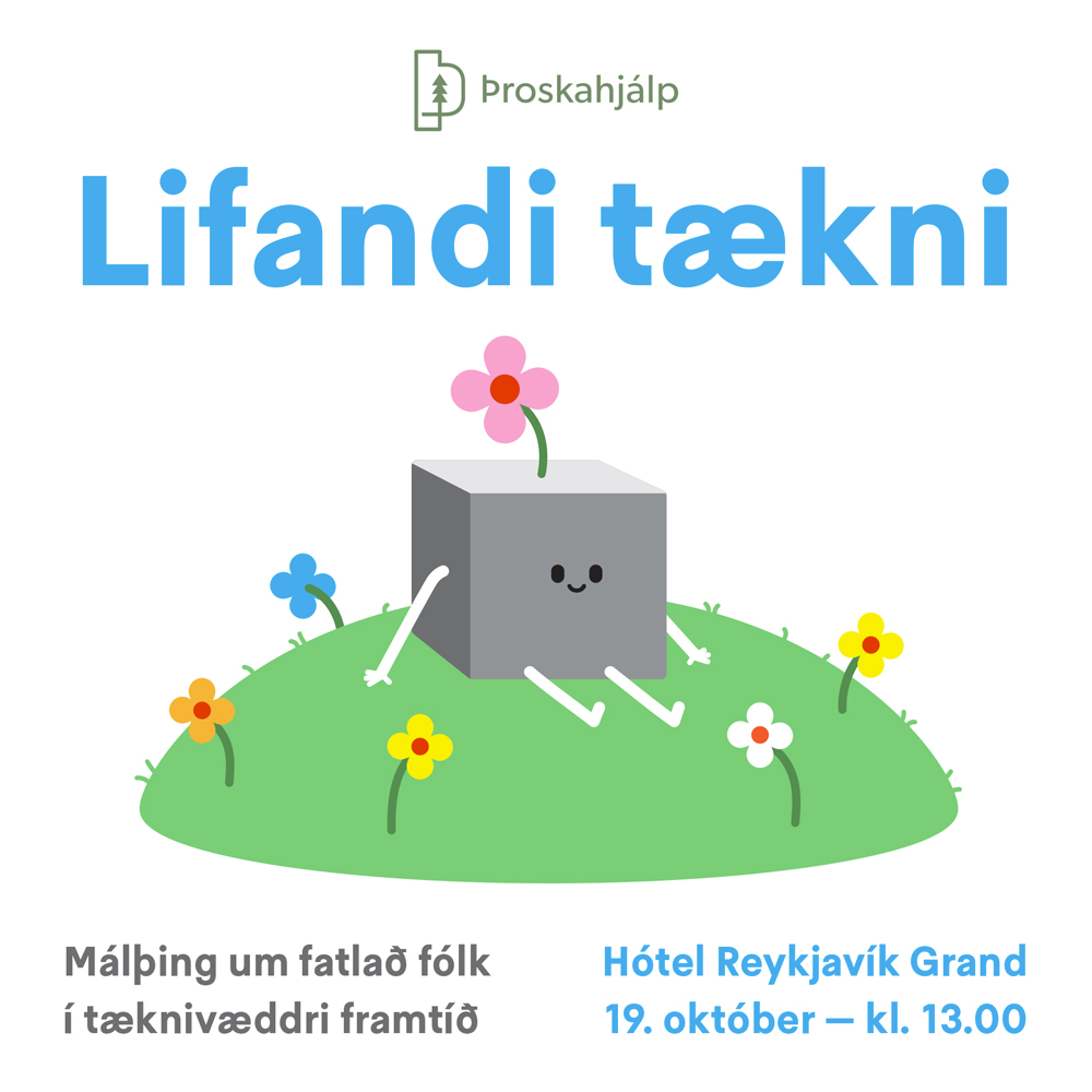 Lifandi tækni - málþing Þroskahjálpar um fatlað fólk í tæknivæddri framtíð